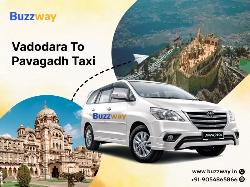  Taxi Rental Service From Vadodara To Pavagadh