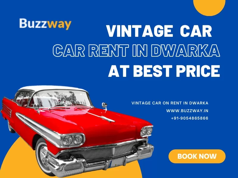 Vintage car hire in Dwarka