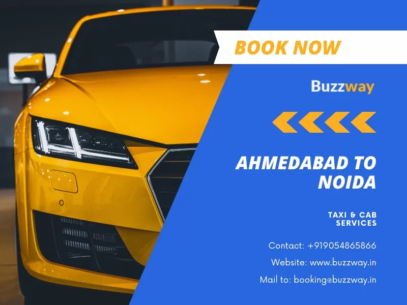 Ahmedabad to Noida Taxi and Cab Service