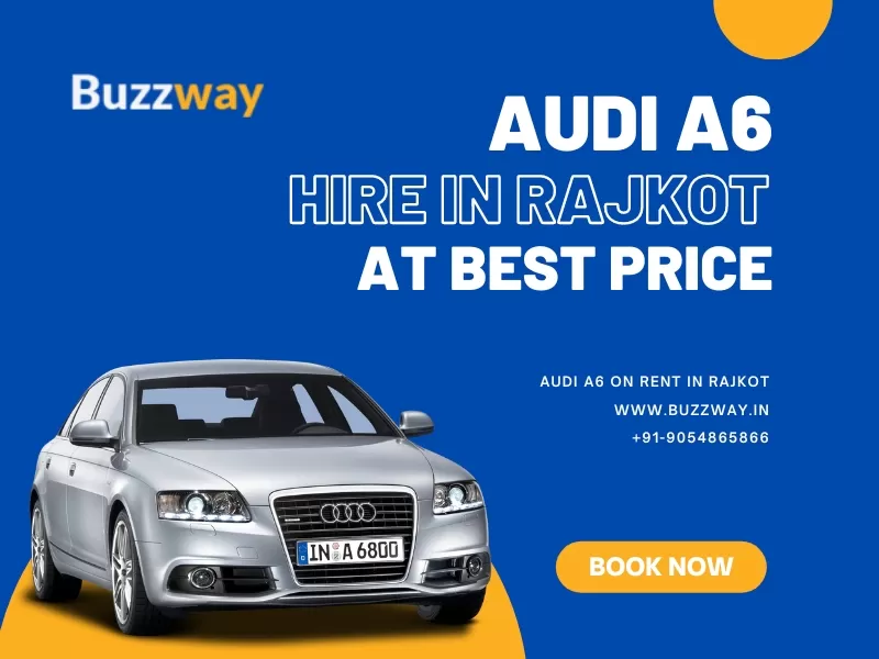 Audi A6 hire in Rajkot